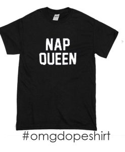 Nap Queen T-shirt