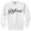 Different Sweatshirt