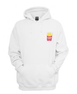 Good Life French Fries Hoodie