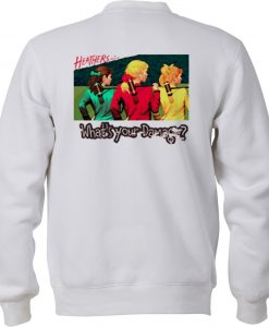 Heather The Musical What's Your Damage Sweatshirt Back