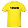 Honey Backwards Writing T-shirt