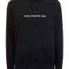 Only A Fool For You Hoodie