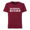 School Sucks T-shirt