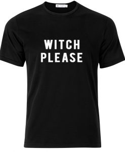 Witch Please T-shirt