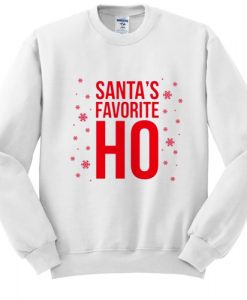 Santas Favorite HO Sweatshirt