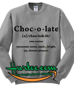 Chocolate Definition Sweatshirt