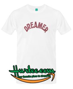 Dreamer T-Shirt
