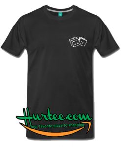 Fuck It Dice T-Shirt