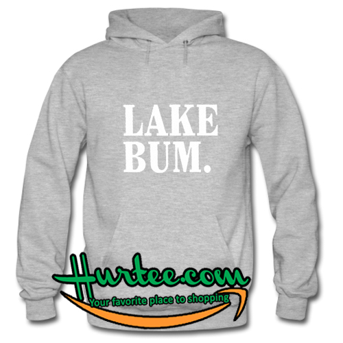 Lake Bum Hoodie