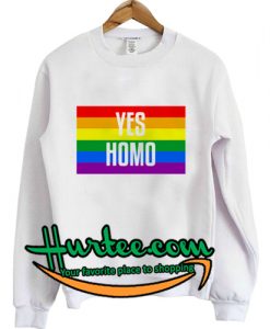 Yes Homo Sweatshirt