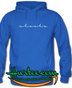 Chacha Hoodie