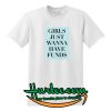 Girls Just Wanna Have Funds T Shirt
