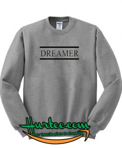 Dreamer Sweatshirt