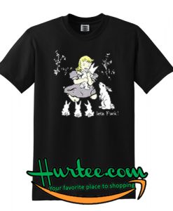 Lets Fuck T-Shirt