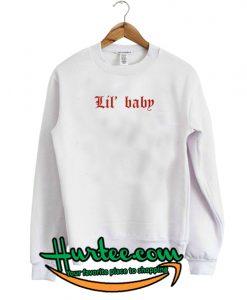 Lil Baby Sweatshirt