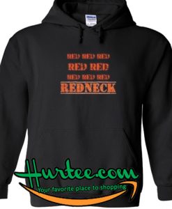 Red Red Red Red Red Redneck Hoodie