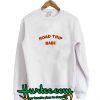 Road Trip Babe Sweatshirt