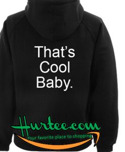 Thats Cool Baby Hoodie Back