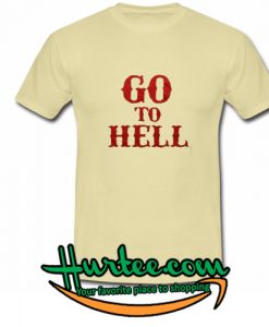 Vintage Go To Hell Cream Color T shirt