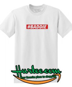 Baddie t-shirt