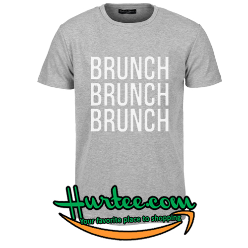 Brunch T Shirt