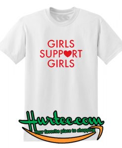 Girls Support Girls T-Shirt