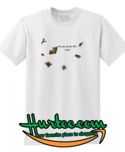 My Guy Pretty Like a Girl T shirt
