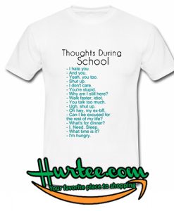 Thoughts During School T-Shirt