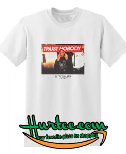 Trust Nobody T-shirt