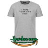 i hope your wifi dies t shirt