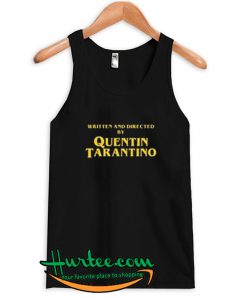 written and directed by quentin tarantino tanktop