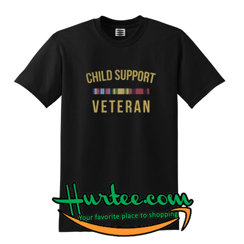 Child support veteran shirt
