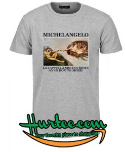 Michelaangelo La Cappella Sista Roma T-Shirt