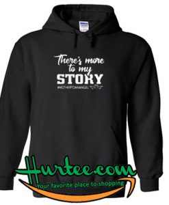 There’s more to my story mother to an angel hoodie