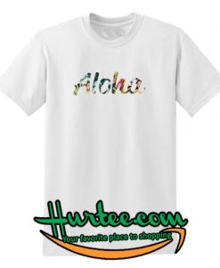 Aloha T Shirt