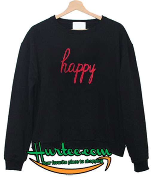 Happy Sweatshirt