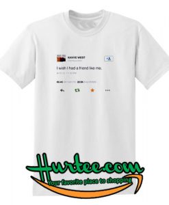 I'm Not Even Gon Lie To You I love Me So Much Right Now Kanye West T-Shirt