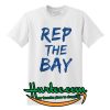 REP THE BAY Tshirt