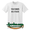 Two Words One Finger T Shirt