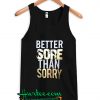 Better Sore Than Sorry Tanktop
