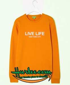 Live Life New York City Sweatshirt