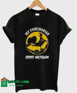 My Pomeranian Rides Shotgun T-Shirt