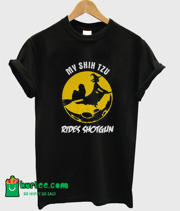 My Shih Tzu Rides Shotgun T-Shirt