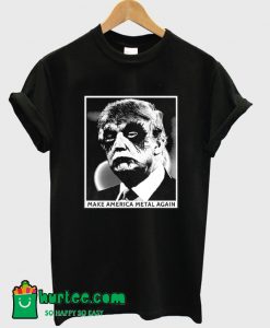 Make America Metal Again T-Shirt