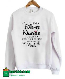 Im Disney Nurse Sweatshirt