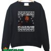 Its Not Christmas Quote Sweatshirt