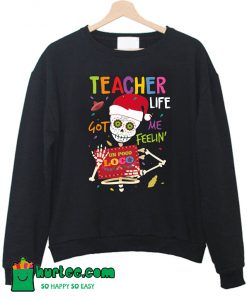 Teacher Life Got Me Pocoloco Sweatshirt