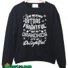 The Weather Outside Frightful SweatshirtThe Weather Outside Frightful Sweatshirt