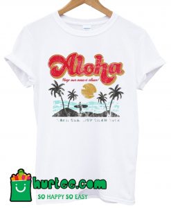 Aloha Keep Our Oceans Clean T Shirt
