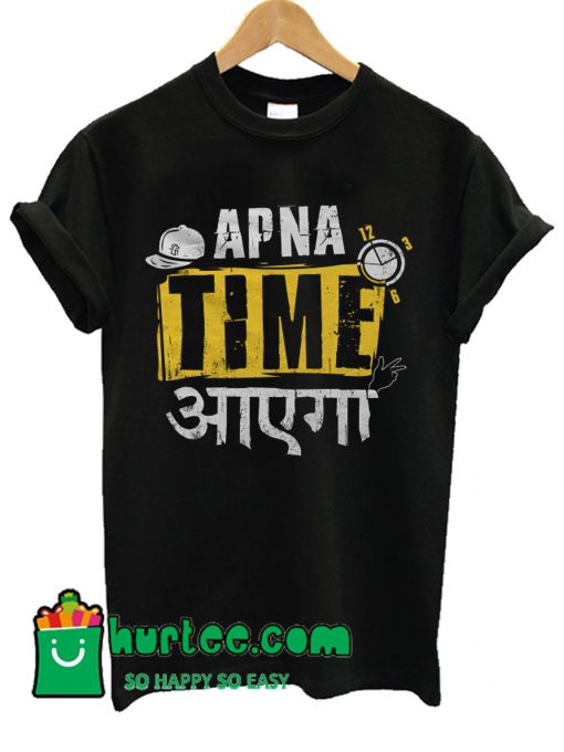 Apna Time Aayega T Shirt